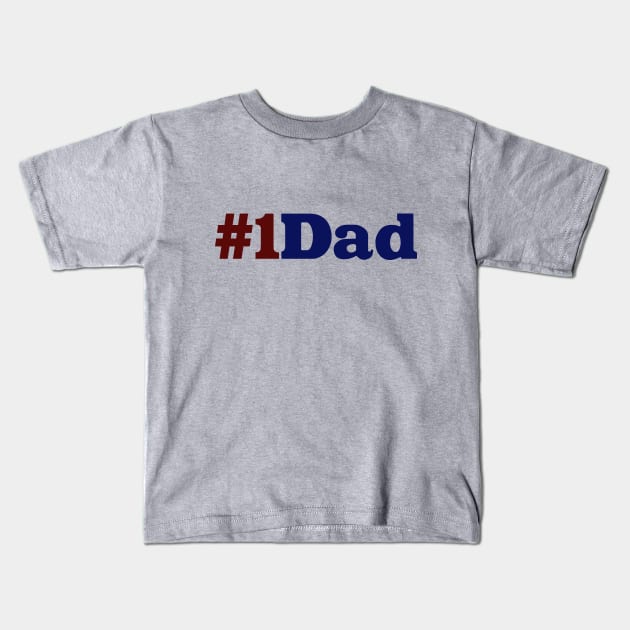 Number One Dad Kids T-Shirt by PaletteDesigns